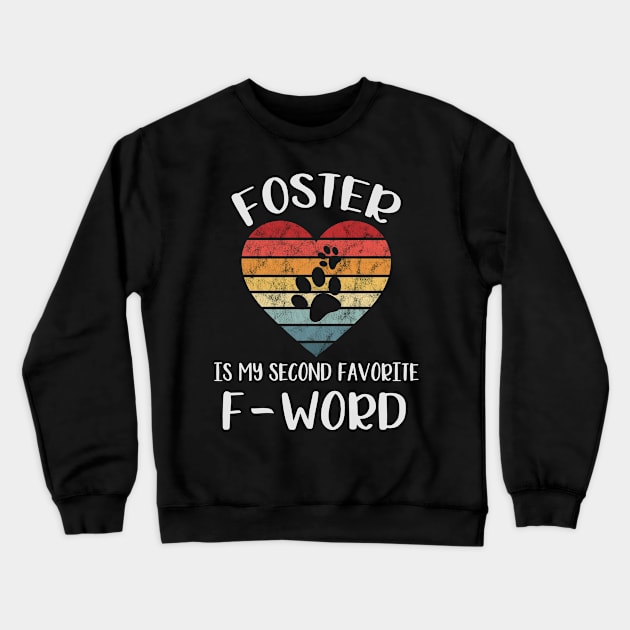 Foster is my second favorite f-word Crewneck Sweatshirt by BadDesignCo